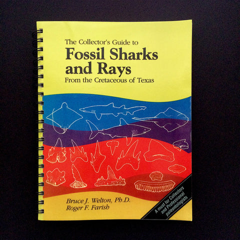 Fossil Sharks and Rays From the Cretaceous of Texas by Bruce Welton and Roger Farish